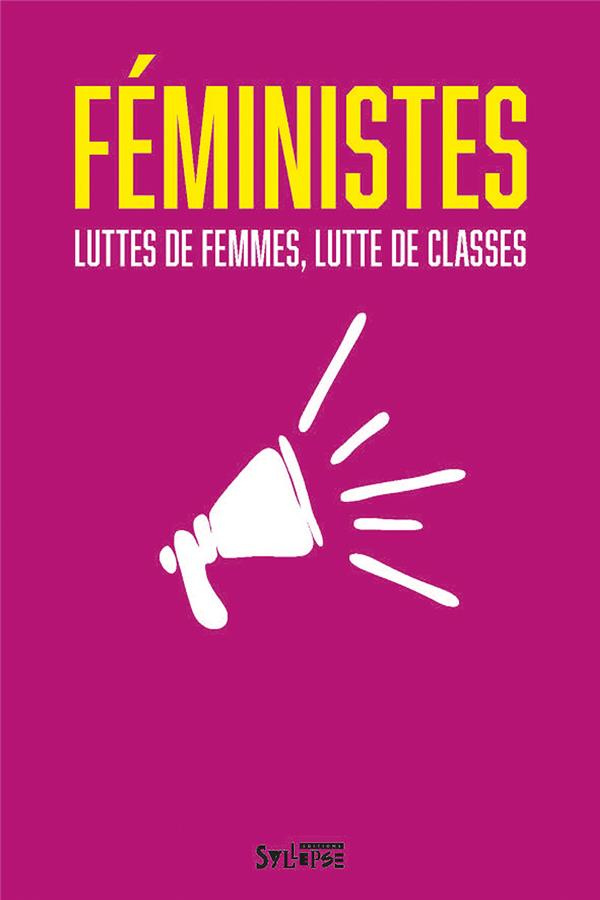 Féministes ! Luttes de femmes, luttes de classes