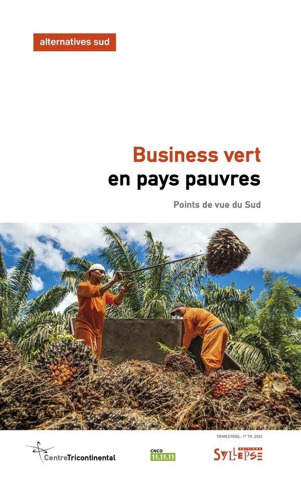 Alternatives Sud Volume 32-2025/1 : Business vert en pays pauvres. Points de vue du Sud