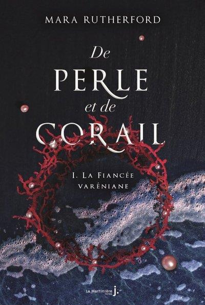De perle et de corail Tome 1 : La fiancée varéniane