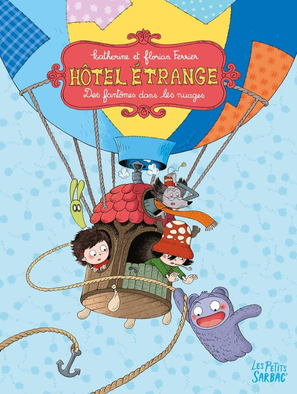 Hôtel étrange Tome 2 : Des fantômes dans les nuages. Volume double