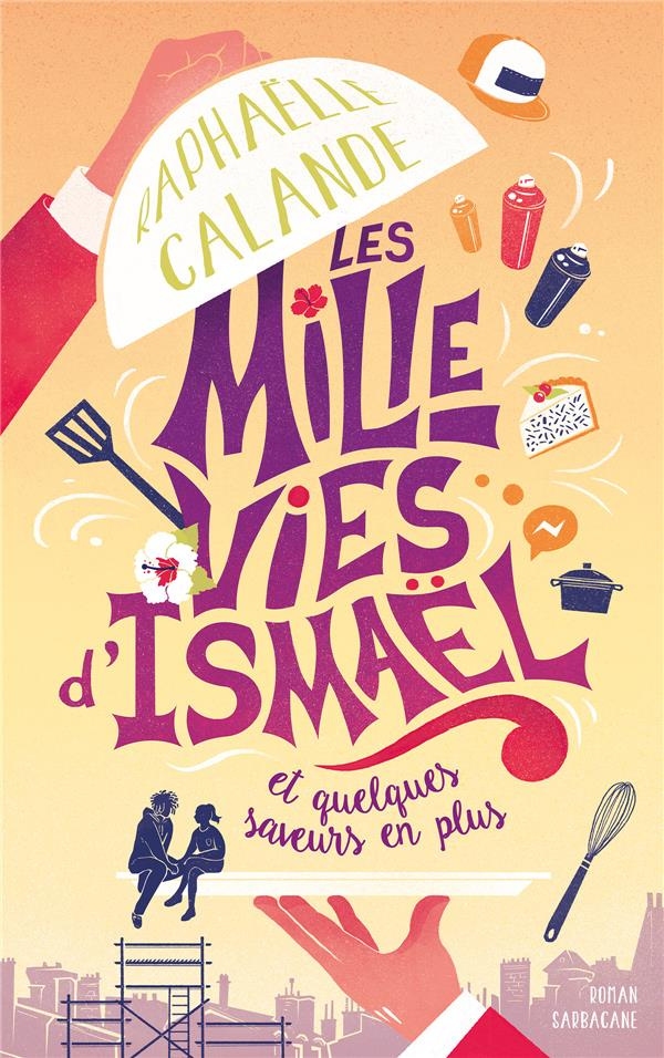 Les mille vies d'Ismaël et quelques saveurs en plus