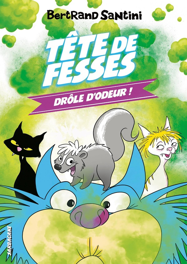 Tête de Fesses Tome 7 : Drôle d'odeur !