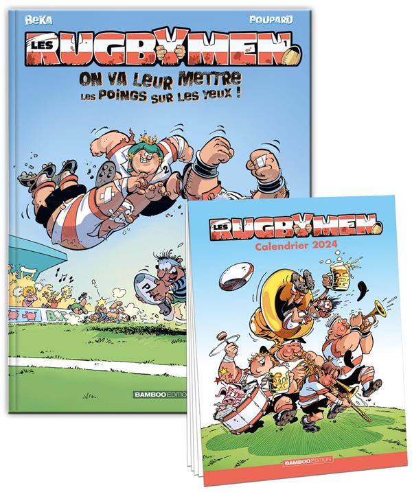 Les Rugbymen - tome 01 calendrier 2024 offert. On va leur mettre les poings sur les yeux !