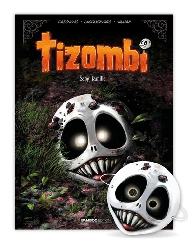 Tizombi Tome 2 : Sang famille. Avec 1 masque, Edition limitée