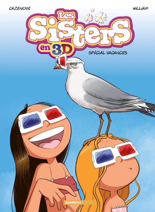 Les Sisters : Les Sisters en 3D spécial vacances. Avec des lunettes 3D