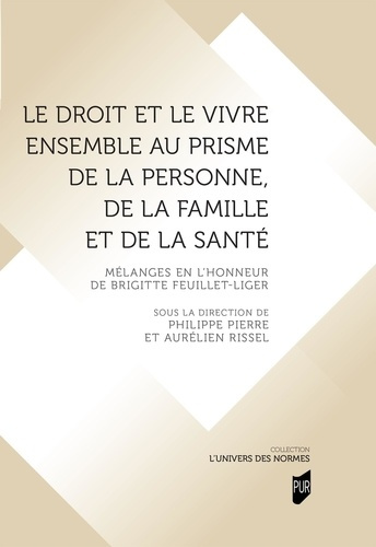 Le droit et le vivre ensemble au prisme de la personne, de la famille et de la santé. Mélanges en l'