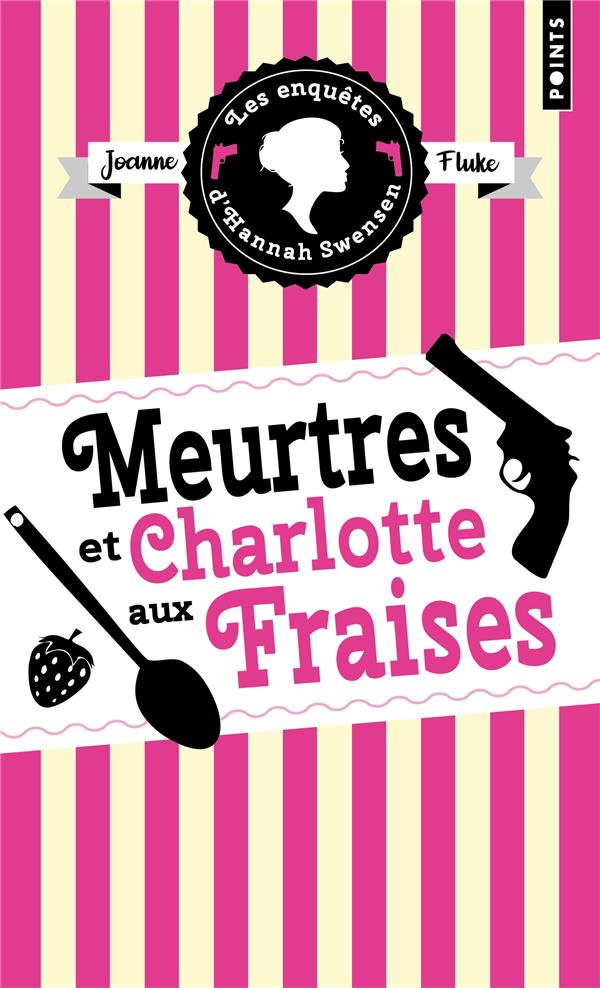Les enquêtes d'Hannah Swensen/02/Meurtres et charlotte aux fraises
