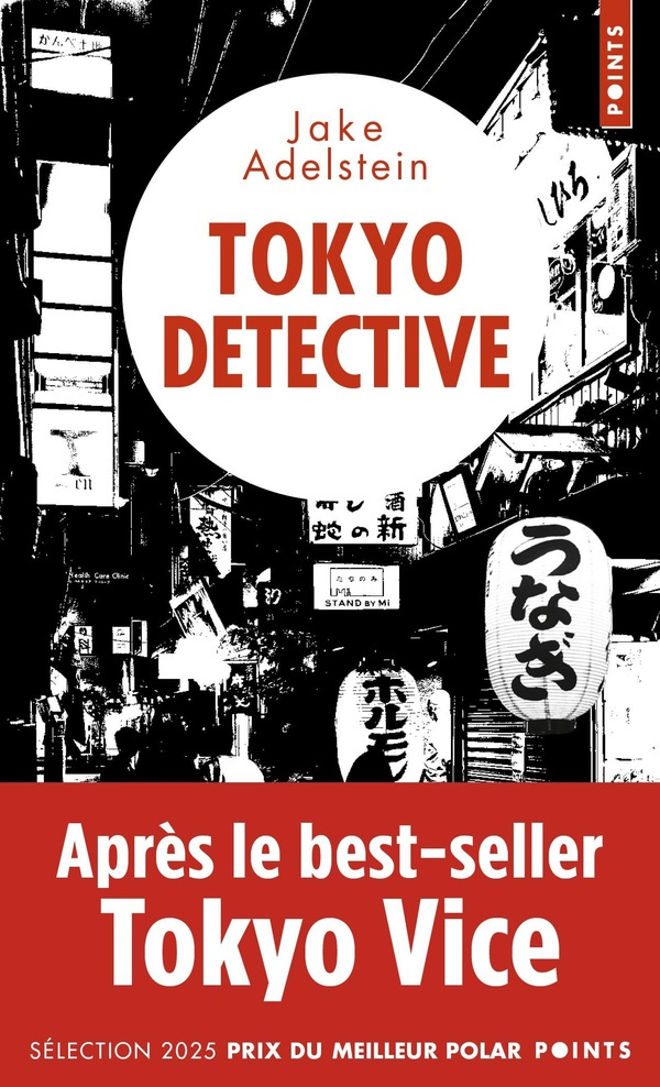 Tokyo Detective. Enquêtes, crimes et rédemptions au pays du Soleil-Levant