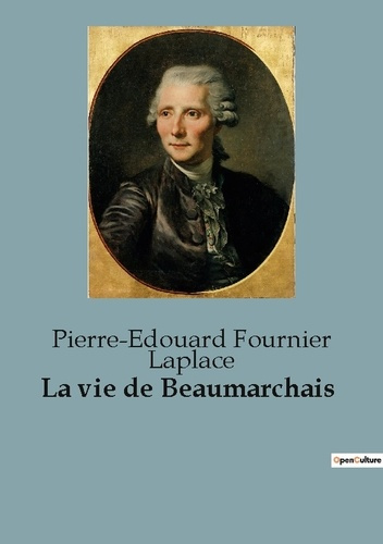 La vie de Beaumarchais