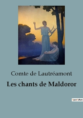 Les chants de Maldoror. Une exploration audacieuse de la poésie surréaliste et du romantisme noir