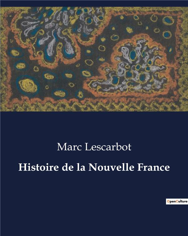 Histoire de la Nouvelle France. .