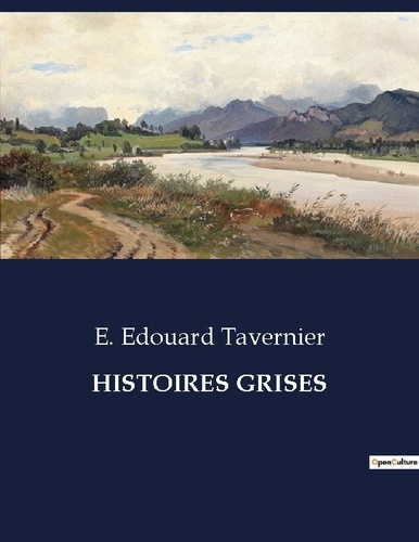 Histoires grises. Chroniques de vies marginales et destins contrariés