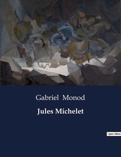 Jules Michelet. .