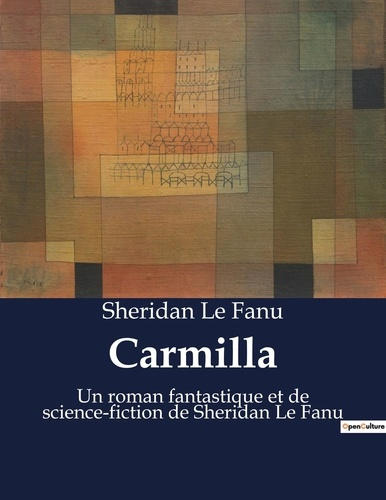Carmilla. Un roman fantastique et de science-fiction de Sheridan Le Fanu