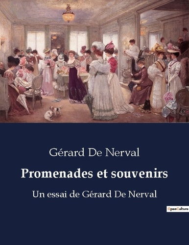 Promenades et souvenirs. Un essai de Gérard De Nerval