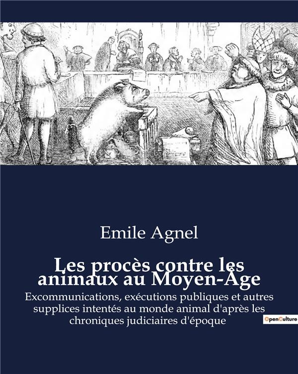 Les procès contre les animaux au Moyen Age