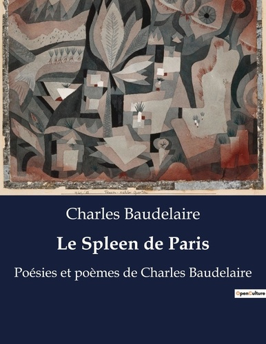 Le Spleen de Paris. Poésies et poèmes de Charles Baudelaire