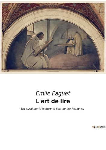 L'art de lire. Un essai sur la lecture et l'art de lire les livres