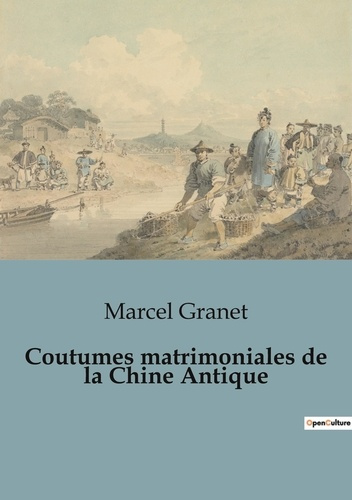 Coutumes matrimoniales de la chine antique