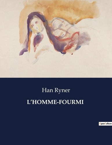 L'homme-fourmi. Une exploration philosophique et métaphysique à travers la transition d'un homme en