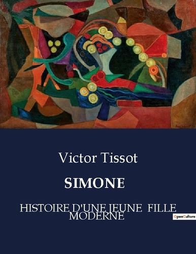 Simone. Histoire d'une jeune fille moderne