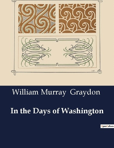 IN THE DAYS OF WASHINGTON