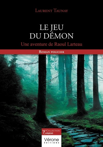 Le jeu du démon. Une aventure de Raoul Larteau
