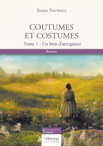 Coutumes et costumes - Tome 1;Un brin d'arrogance. Un brin d'arrogance