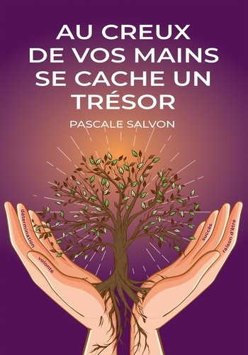 Au creux de vos mains se cache un trésor