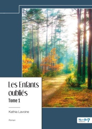 Les enfants oubliés. Tome 1