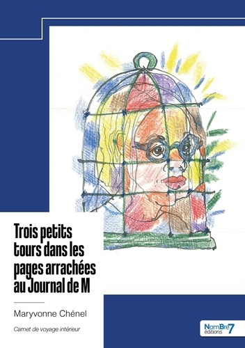 Trois petits tours dans les pages arrachées au Journal de M