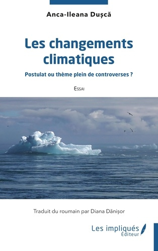 Les changements climatiques. Postulat ou thème plein de controverses ?