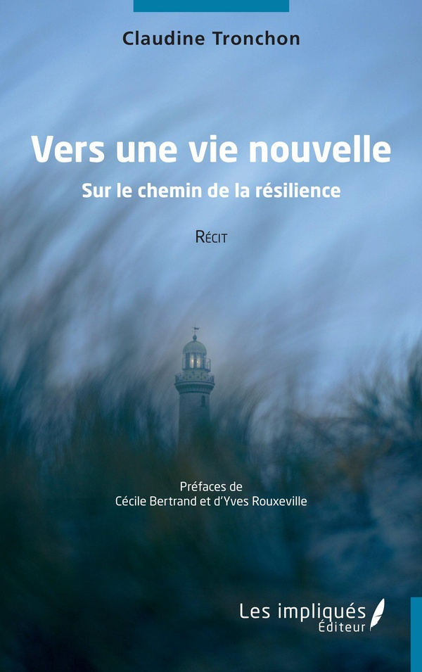 Vers une vie nouvelle. Sur le chemin de la résilience