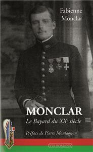MONCLAR, LE BAYARD DU XXE SIECLE