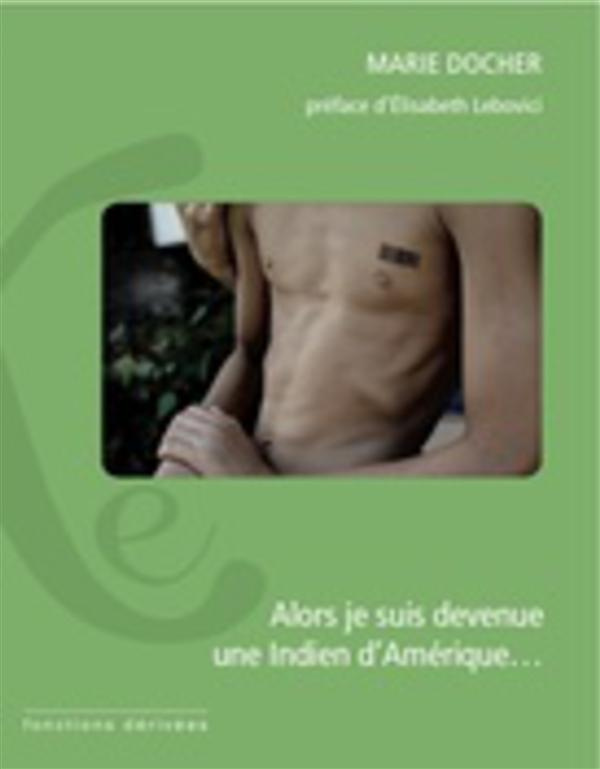 ALORS JE SUIS DEVENUE UNE INDIEN D'AMERIQUE