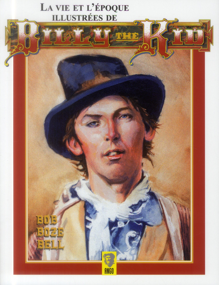 La vie et l'époque illustrée de Billy The Kid