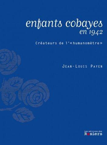 Enfants cobayes en 1942. Créateurs de l'"humanomètre"