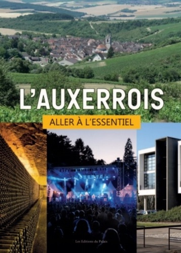 L'Auxerrois. Aller à l'essentiel