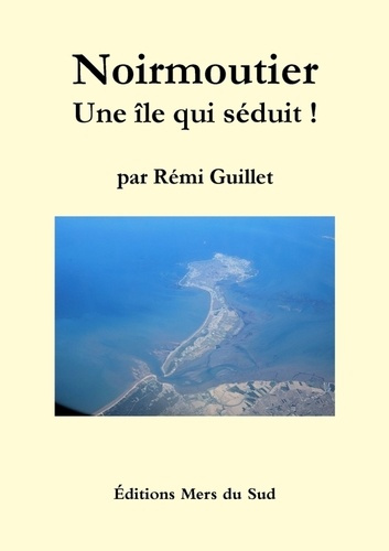 Noirmoutier : Une île qui séduit