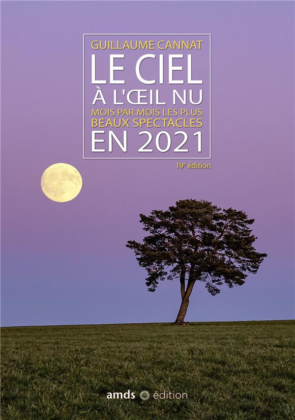 LE CIEL A L OEIL NU EN 2021