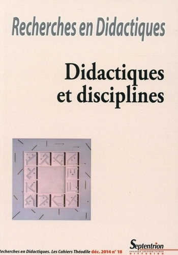 Recherches en didactiques N° 18-2014 : Didactiques et disciplines