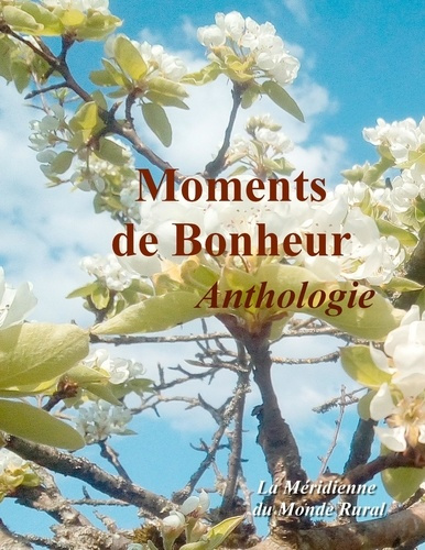 Moments de bonheur. Anthologie