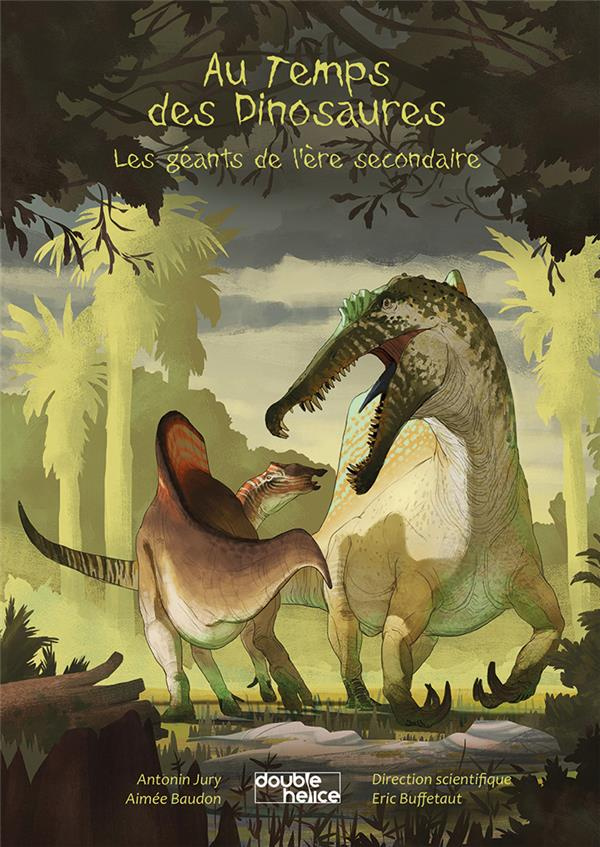 Au temps de dinosaures. Les géants de l'ère secondaire