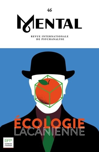 Mental N° 46, novembre 2022 : Ecologie Lacanienne