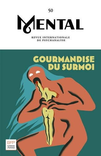 Mental N° 50, novembre 2024 : Gourmandise du surmoi