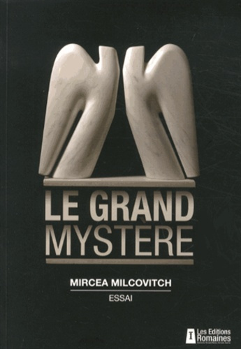 Le grand mystère. Essai d'anthropologie biblique