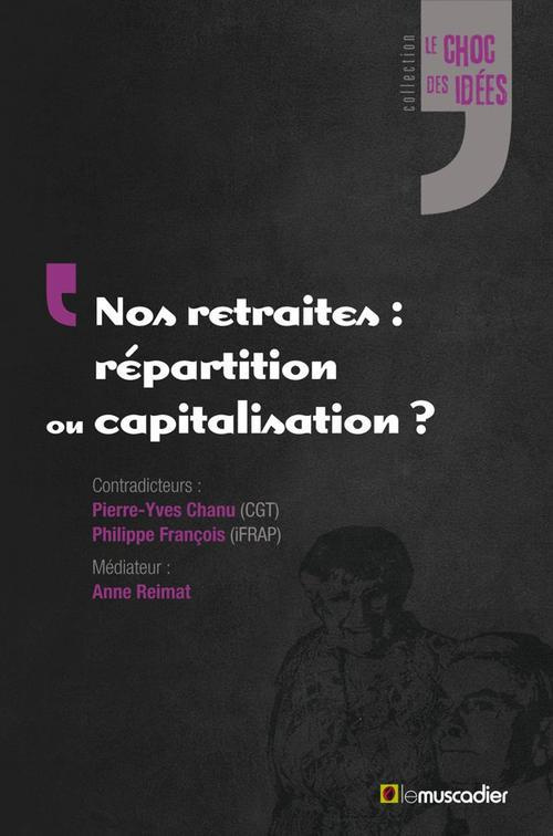 Nos retraites : répartition ou capitalisation ?