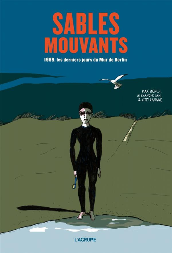 Sables mouvants. 1989, les derniers jours du Mur de Berlin