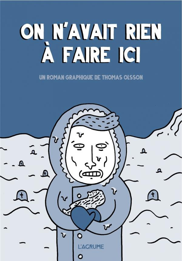 On n'avait rien à faire ici