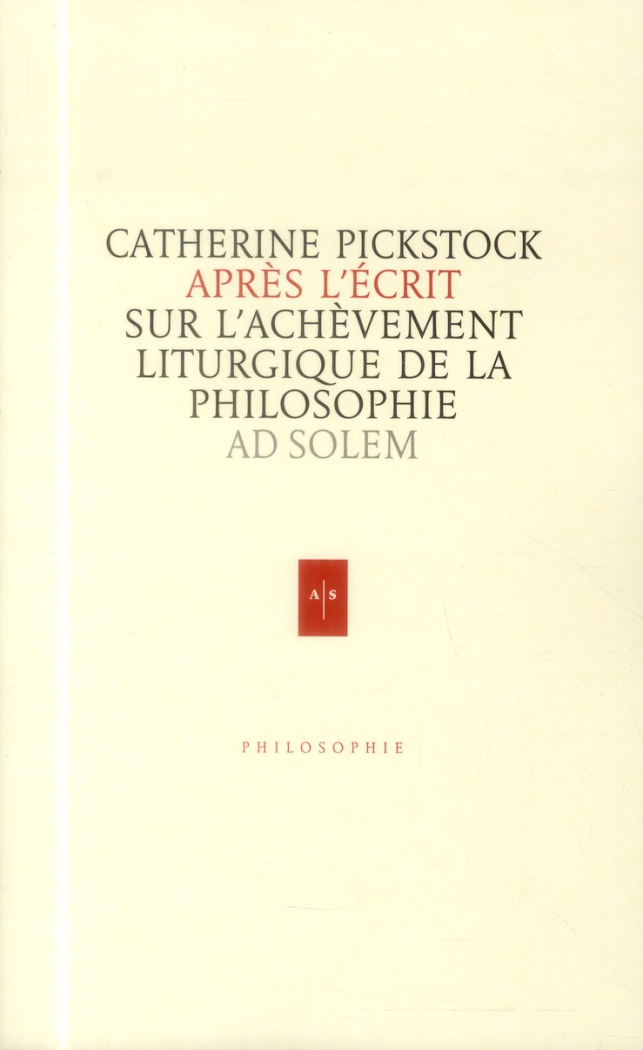 Après l'écrit. De l'achèvement liturgique de la philosophie